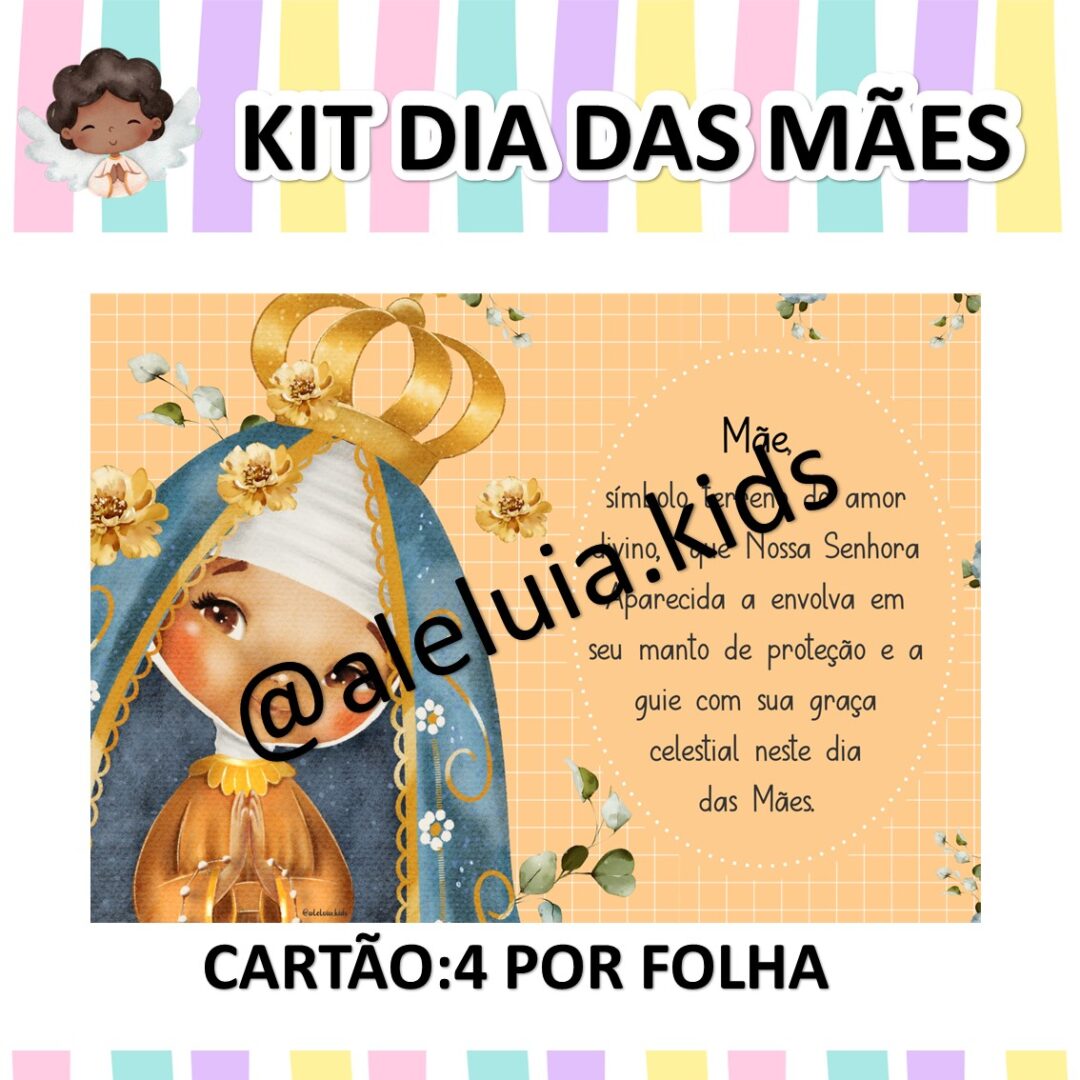 KIT DIA DAS MÃES - NOSSA SENHORA APARECIDA 2024