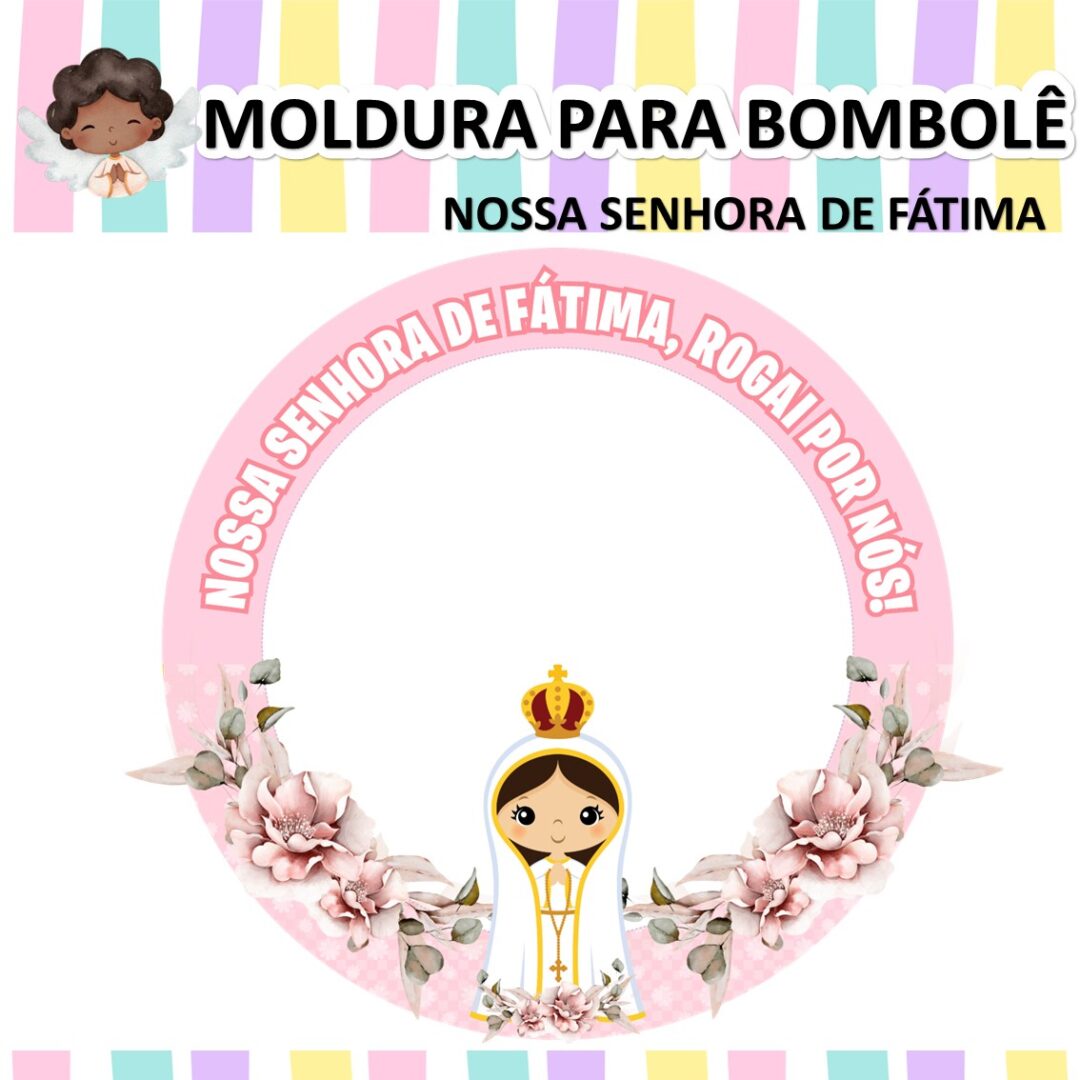 DECORAÇÃO PARA BAMBOLÊ- NOSSA SENHORA DE FÁTIMA