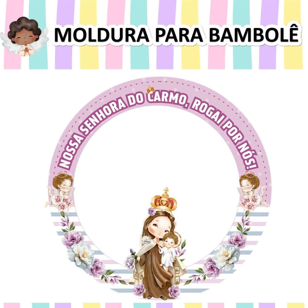 DECORAÇÃO PARA BAMBOLÊ - NOSSA SENHORA DO CARMO