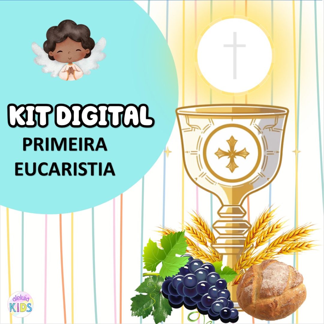 KIT DIGITAL - PRIMEIRA EUCARISTIA