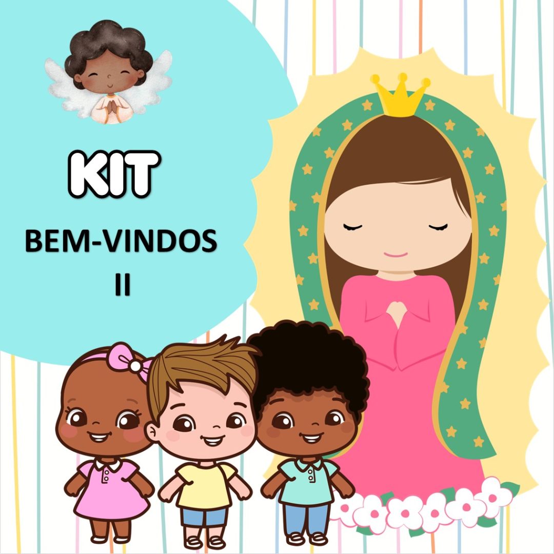 KIT BEM VINDOS  - NOSSA SENHORA