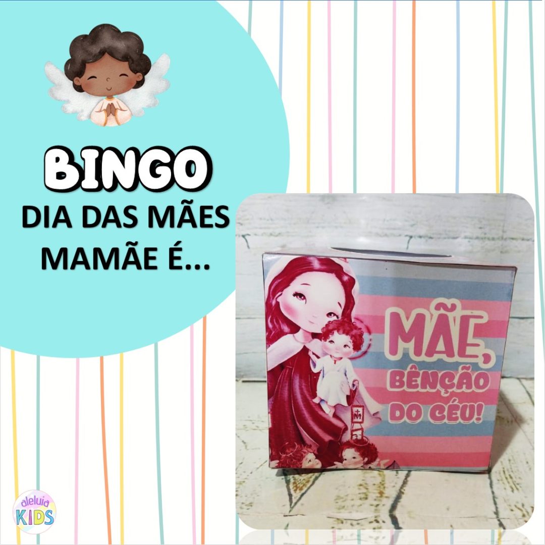 BINGO DIA DAS MÃES -  MÃMÃE É...
