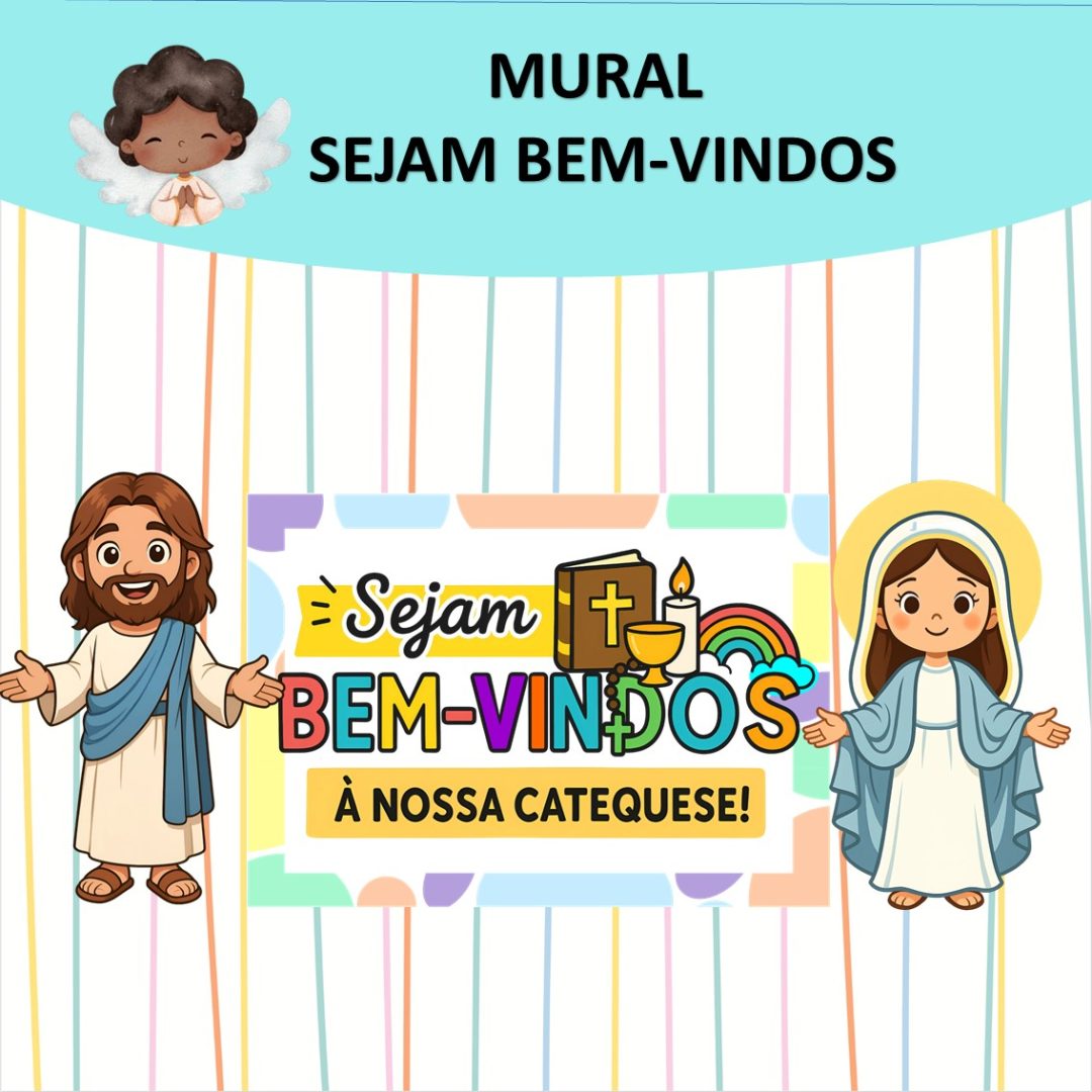 MURAL: SEJAM BEM -VINDOS À NOSSA CATEQUESE
