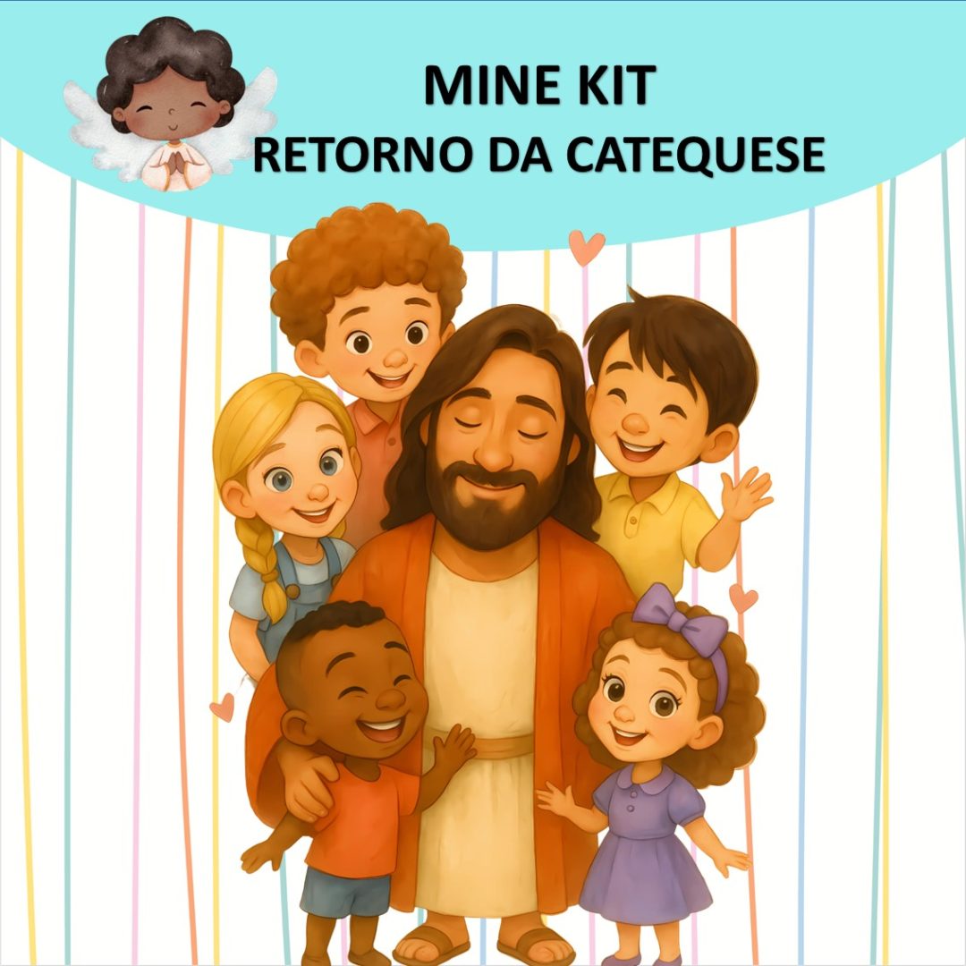 MINE KIT : RETORNO DA CATEQUESE