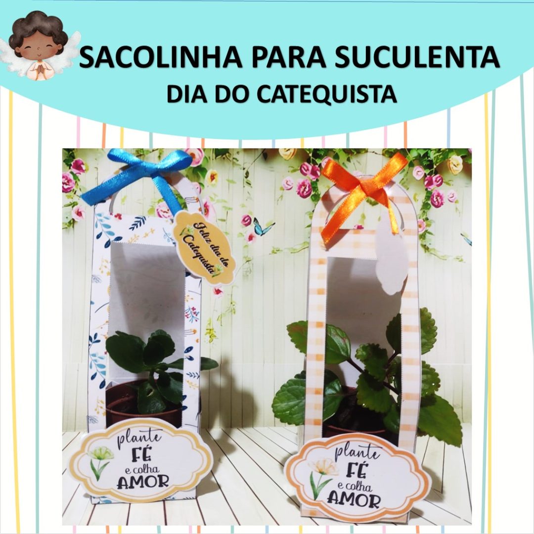 SACOLINHA PARA SUCULENTA- DIA DO CATEQUISTA