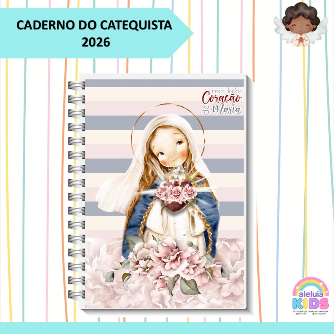 CADERNO DO CATEQUISTA- IMACULADO CORAÇÃO DE MARIA