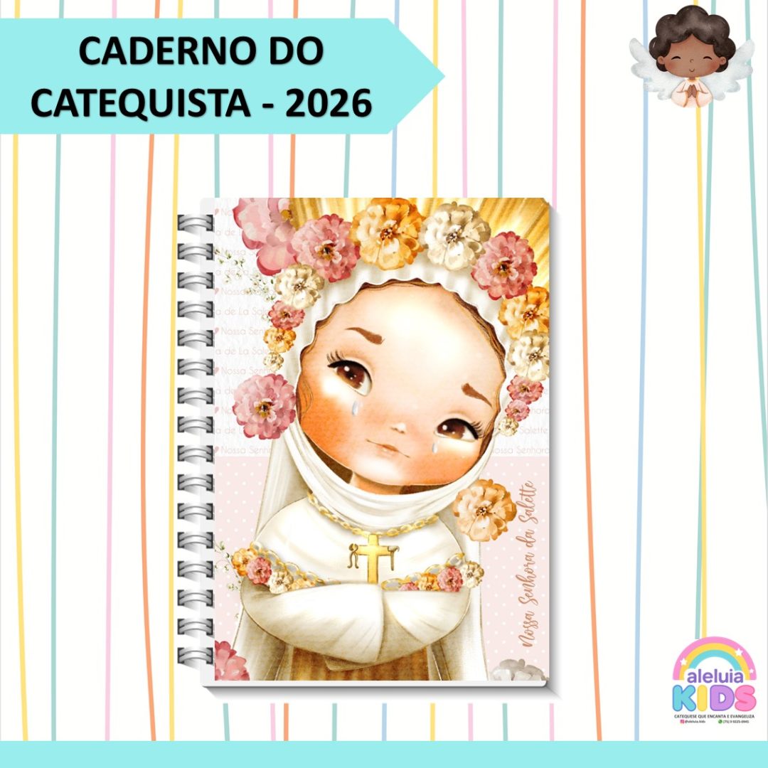 CADERNO DO CATEQUISTA 2026 - NOSSA SENHORA DA SALETTE