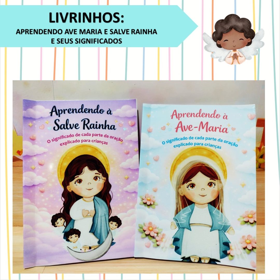 LIVRINHOS: APRENDENDO À AVE MARIA E SALVE RAINHA