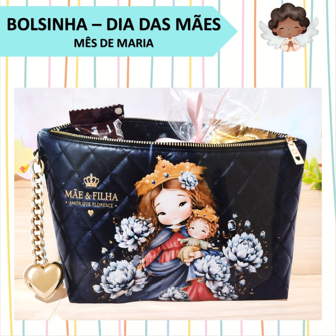 BOLSINHA - LEMBRANÇA DIA DAS MÃES - MÊS DE MAIO