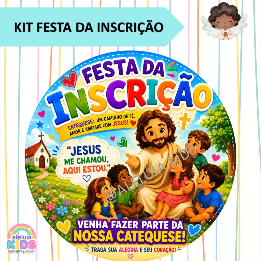 KIT FESTA DA INSCRIÇÃO - CATEQUESE INFANTIL