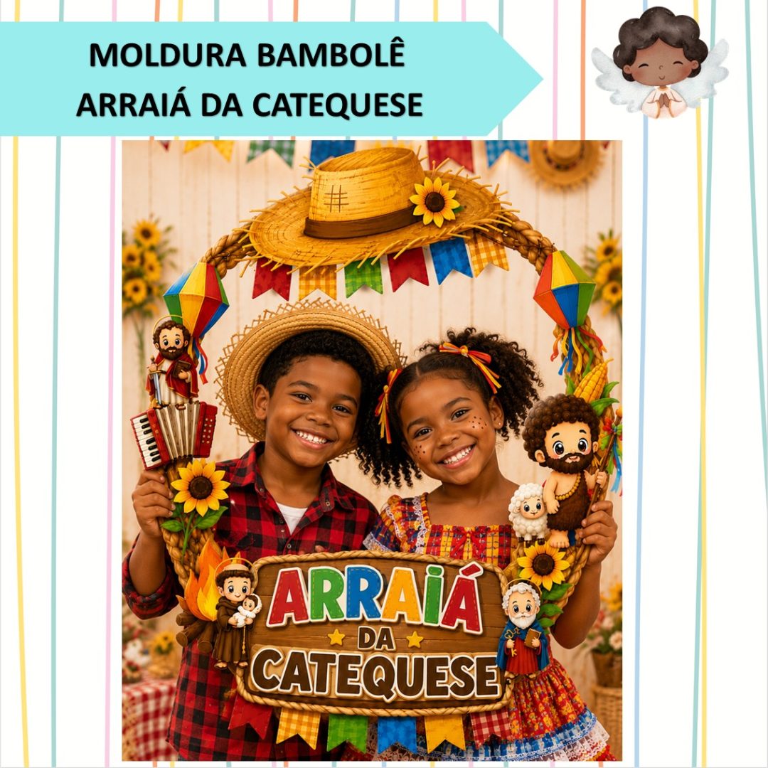 MOLURA BAMBOLÊ - ARRAIÁ DA CATEQUESE