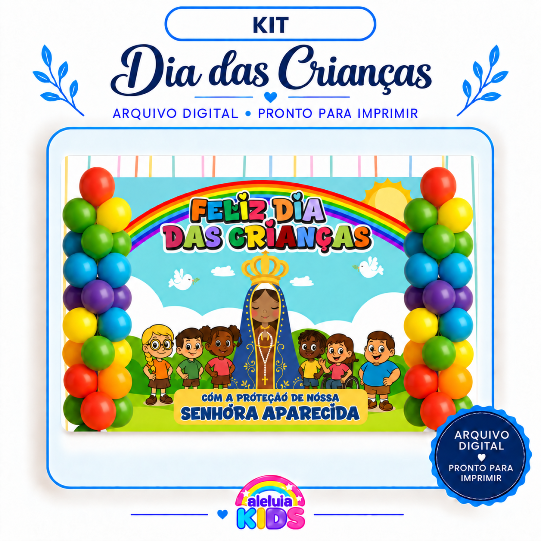 KIT DIA DAS CRIANÇAS E NOSSA SENHORA APARECIDA